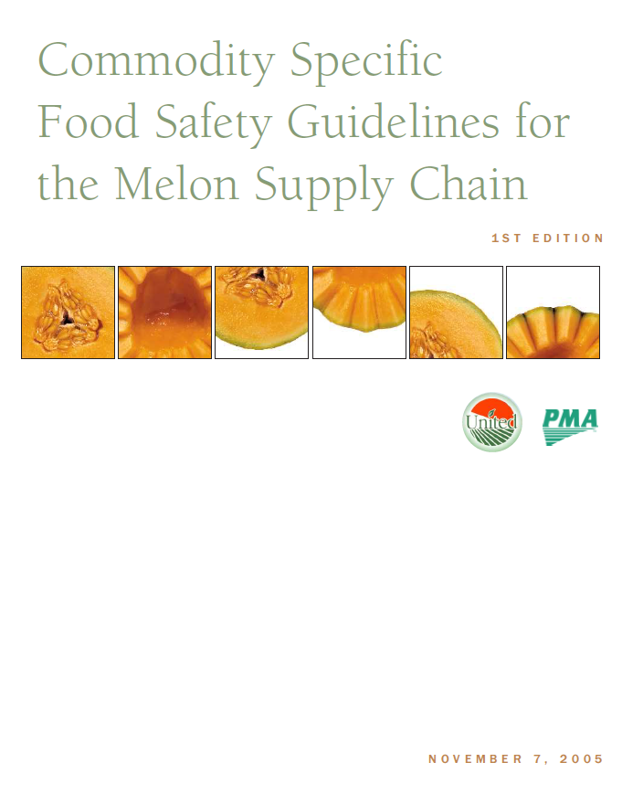 Commodity Specific Food Safety Guidelines for the Melon Supply Chain